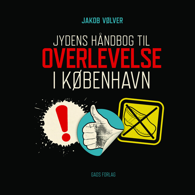 Jydens håndbog til overlevelse i København, Jakob Vølver