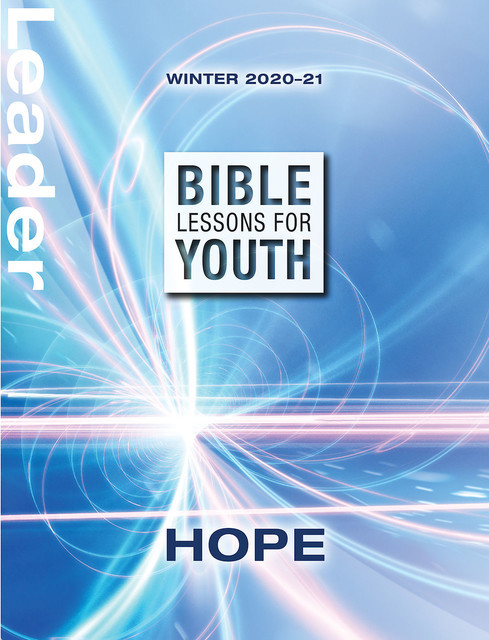 Bible Lessons for Youth Winter 2020–2021 Leader, Jason Sansbury, Mike Poteet, Lee Yates, Sally Hoelscher, Tim Gossett