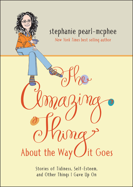 The Amazing Thing About the Way It Goes, Stephanie Pearl-McPhee