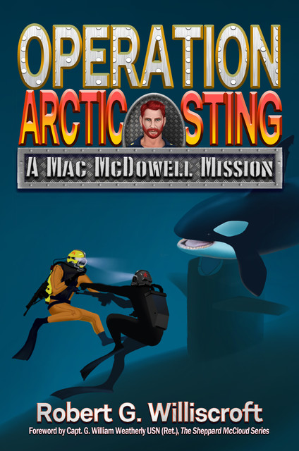 Operation Arctic Sting, Robert G. Williscroft