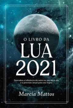 O livro da Lua 2021, Marcia Mattos