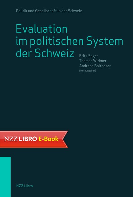 Evaluation im politischen System der Schweiz, Fritz Sager, Thomas Widmer und Andreas Balthasar
