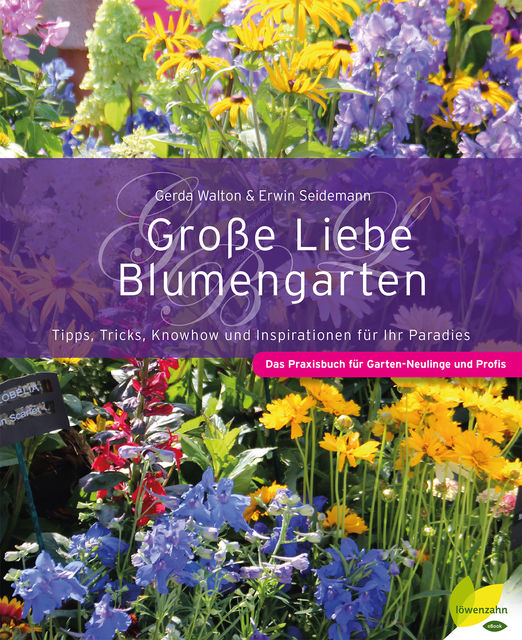 Große Liebe Blumengarten, Erwin Seidemann, Gerda Walton