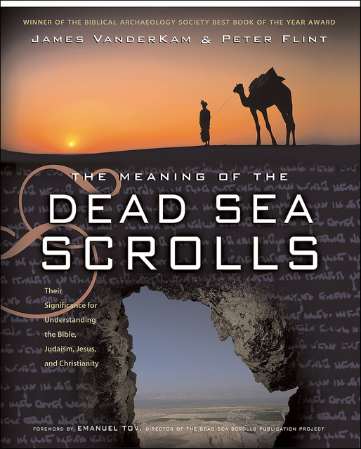 The Meaning of the Dead Sea Scrolls, Peter Flint, James VanderKam
