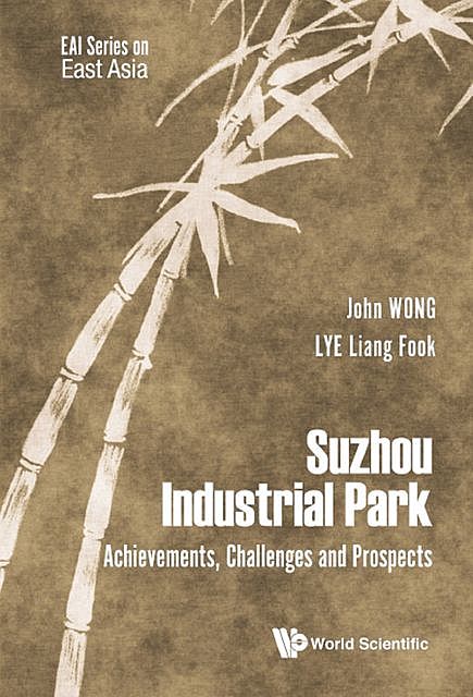 Suzhou Industrial Park, John Wong, Liang Fook Lye