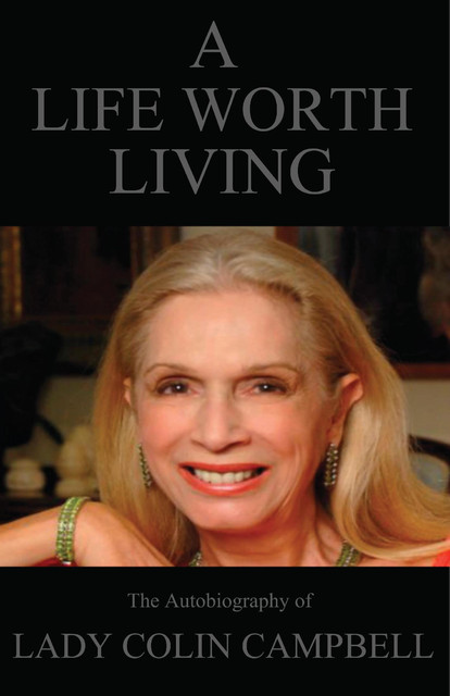 A Life Worth Living, Lady Colin Campbell