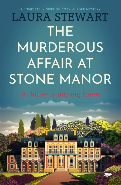 The Murderous Affair at Stone Manor, Laura Stewart