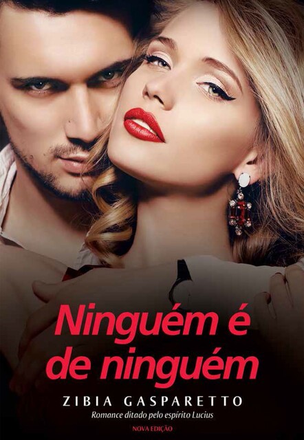 Ninguém é de ninguém, Zibia Gasparetto