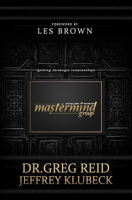The Mastermind Group, Greg Reid, Jeffrey Klubeck