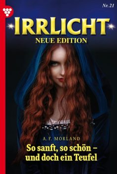 Irrlicht – Neue Edition 21 – Mystikroman, Morland A.F.