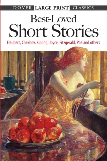 Best-Loved Short Stories, Anton Chekhov, James Joyce, Joseph Rudyard Kipling, Gustave Flaubert, Edgar Allan Poe