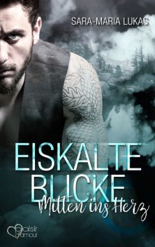 Eiskalte Blicke – Mitten ins Herz, Sara-Maria Lukas
