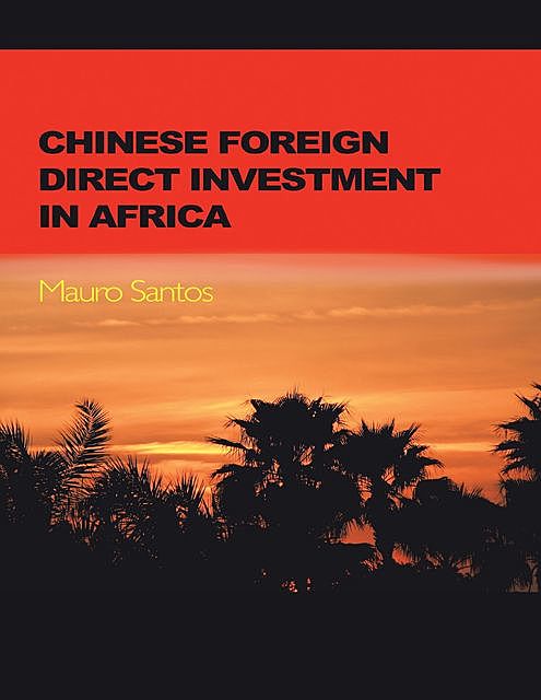Chinese Foreign Direct Investment In Africa, Mauro Santos