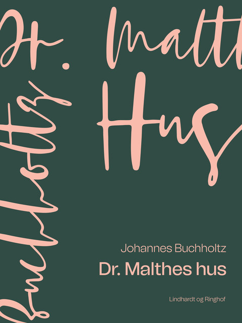 Dr. Malthes hus, Johannes Buchholtz