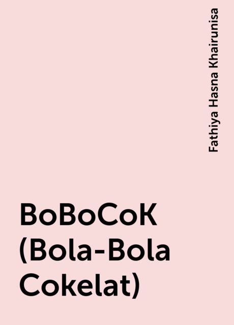 BoBoCoK (Bola-Bola Cokelat), Fathiya Hasna Khairunisa