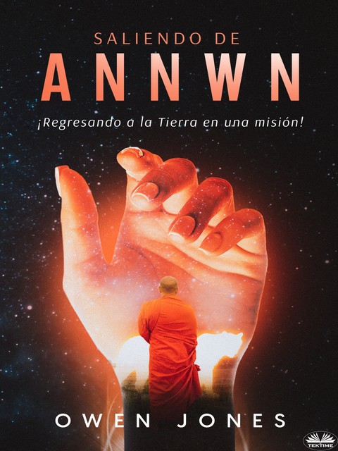 Saliendo De Annwn-¡Regreso A La Tierra En Una Misión, Owen Jones