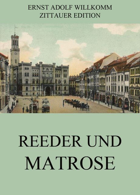 Reeder und Matrose, Ernst Adolf Willkomm