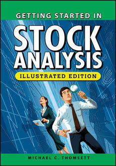 Getting Started in Stock Analysis, Illustrated Edition, Michael C.Thomsett