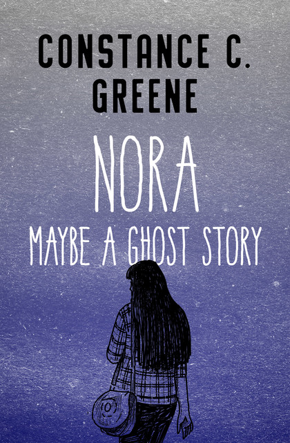 Nora, Constance C. Greene