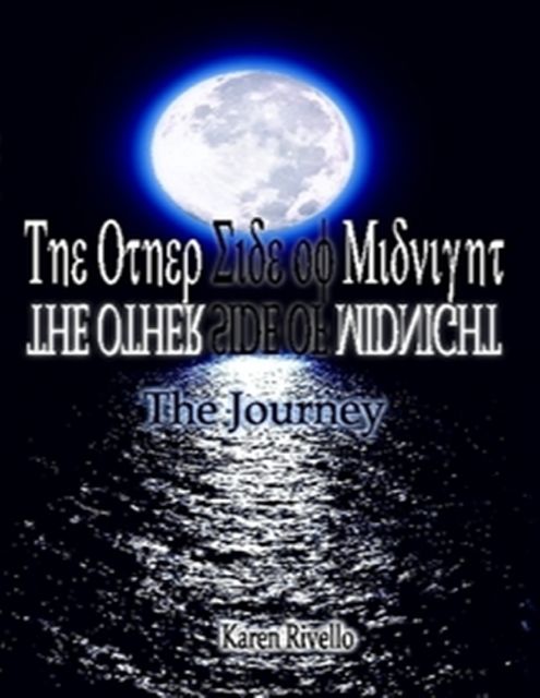 The Other Side of Midnight – The Journey, Karen Rivello