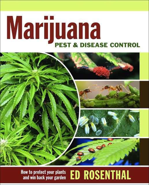 Marijuana Pest and Disease Control, Ed Rosenthal