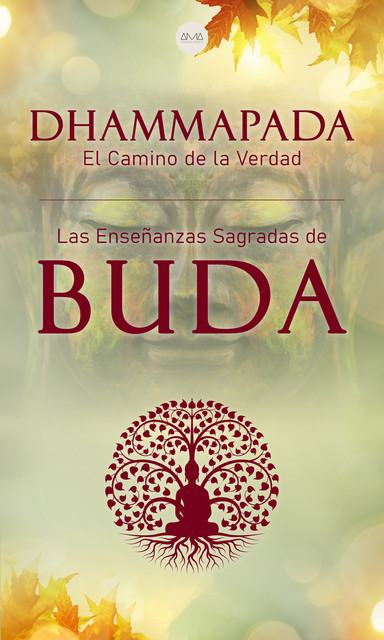 Dhammapada “El Camino de la Verdad”, Buda