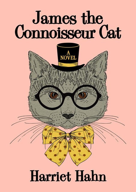 James the Connoisseur Cat, Harriet Hahn