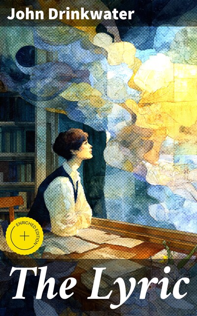 The Lyric, John Drinkwater