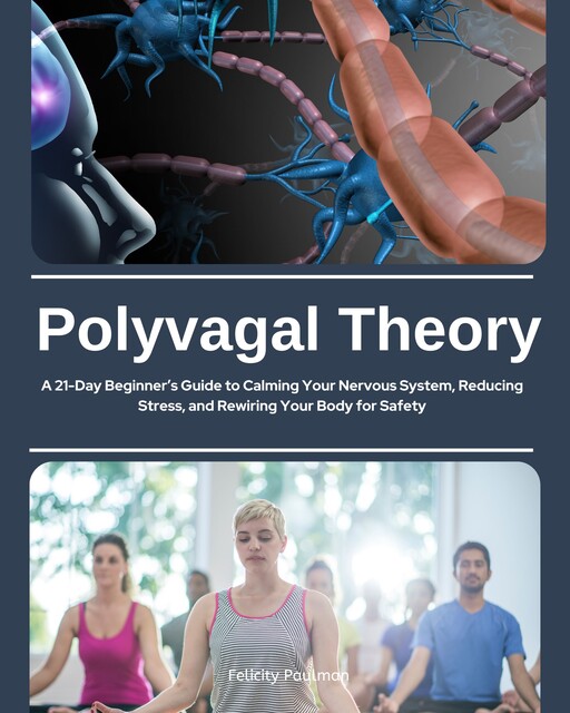 Polyvagal Theory, Felicity Paulman