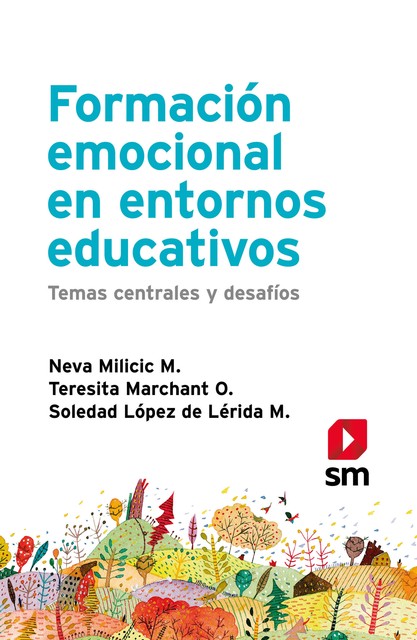Formación emocional en entornos educativos, Neva Milicic