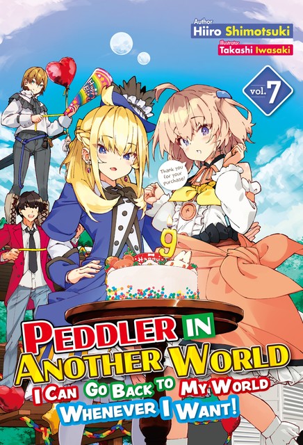 Peddler in Another World: I Can Go Back to My World Whenever I Want! Volume 7, Hiiro Shimotsuki