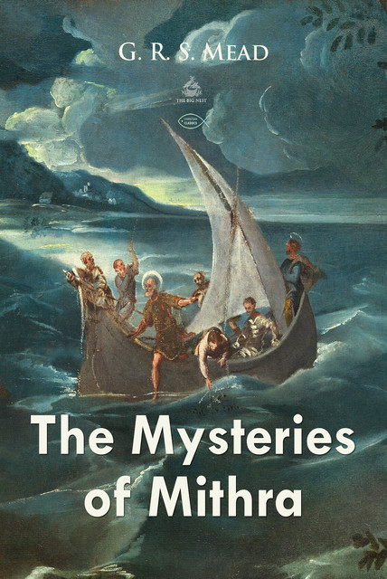 The Mysteries of Mithra, G.R.S.Mead
