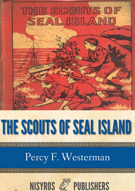 The Scouts of Seal Island, Percy Westerman