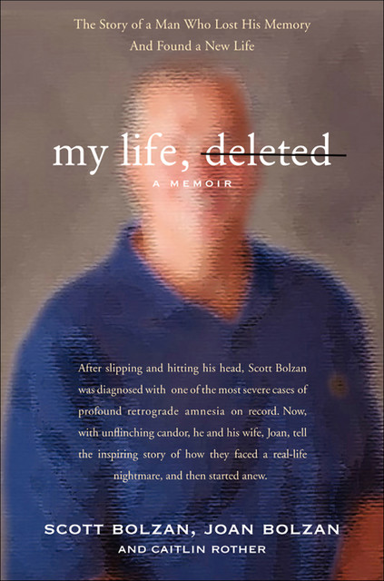 My Life, Deleted, Caitlin Rother, Joan Bolzan, Scott Bolzan