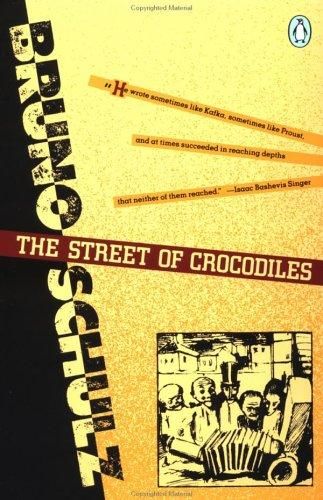 Street of Crocodiles, The, Bruno Schulz
