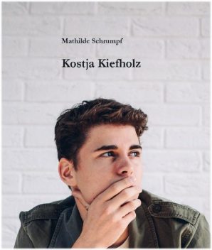 Kostja Kiefholz, Mathilde Schrumpf