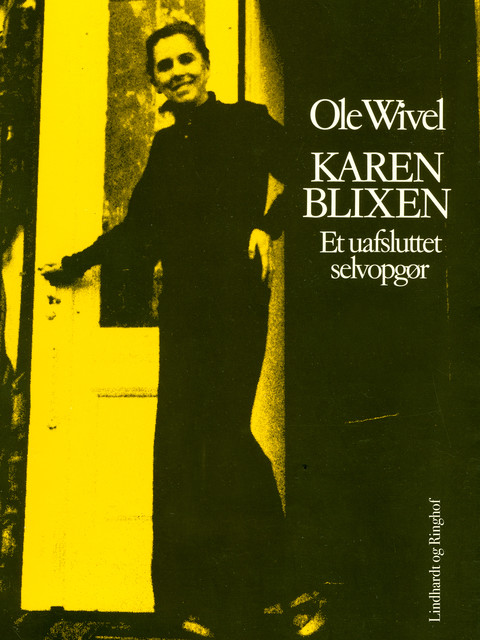 Karen Blixen: et uafsluttet selvopgør, Ole Wivel