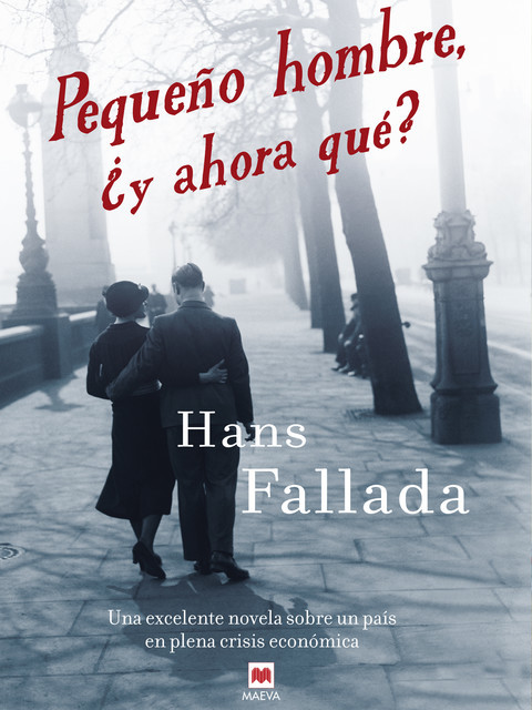 Pequeño hombre, ¿y ahora qué, Hans Fallada