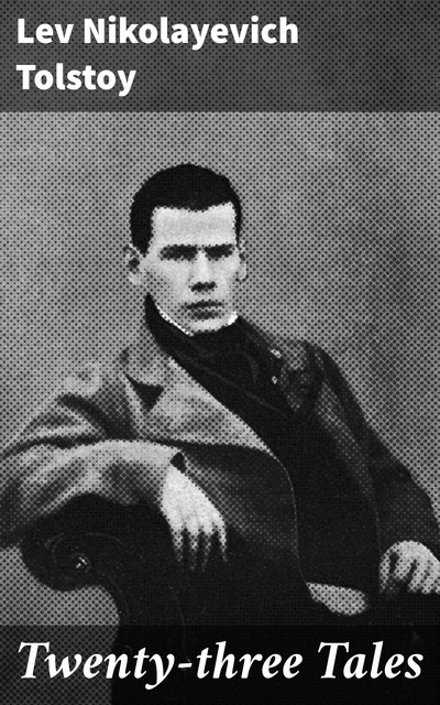 Twenty-three Tales, Leo Tolstoy