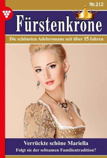 Fürstenkrone 212 – Adelsroman, Jutta von Kampen
