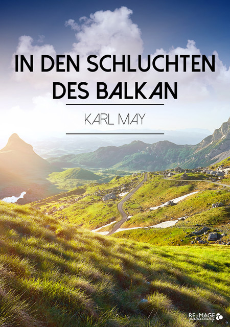 In den Schluchten des Balkan, Karl May