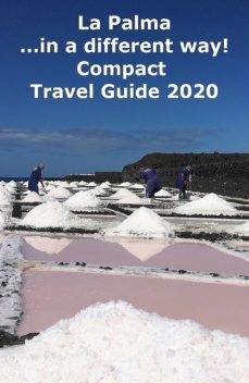 La Palma …in a different way! Compact Travel Guide 2020, Andrea Müller