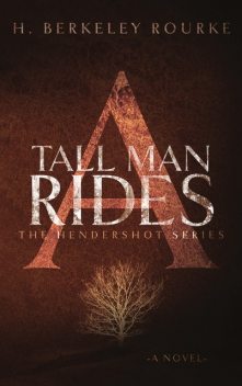 A Tall Man Rides, H. Berkeley Rourke