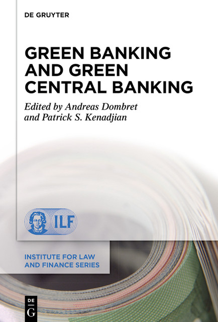 Green Banking and Green Central Banking, Andreas Dombret, Patrick S. Kenadjian