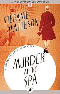 Murder at the Spa, Stefanie Matteson