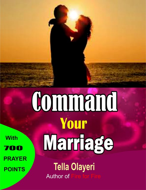 Command Your Marriage, Tella Olayeri