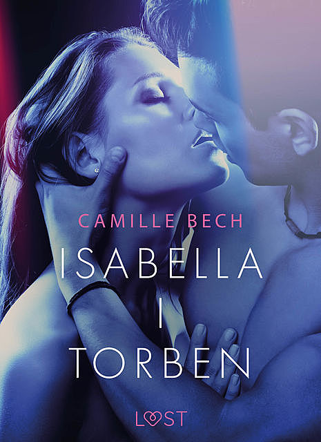 Isabella I Torben – opowiadanie erotyczne, Camille Bech