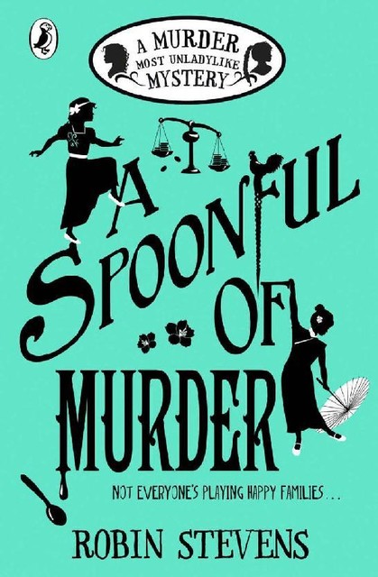 A Spoonful of Murder, Robin Stevens