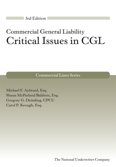 Critical Issues in CGL, Esq, Michael F.Aylward, Shaun McParland Baldwin
