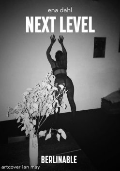 Next Level, Ena Dahl